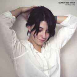 Sharon Van Etten : We Are Fine